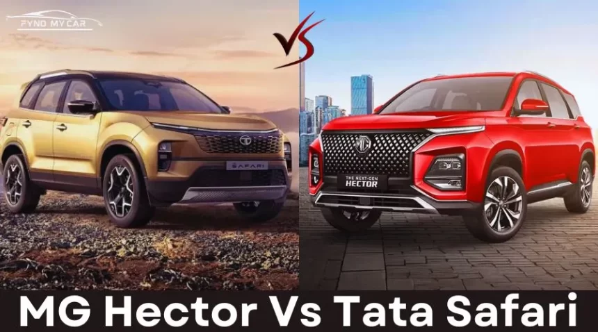 MG Hector Vs Tata Safari