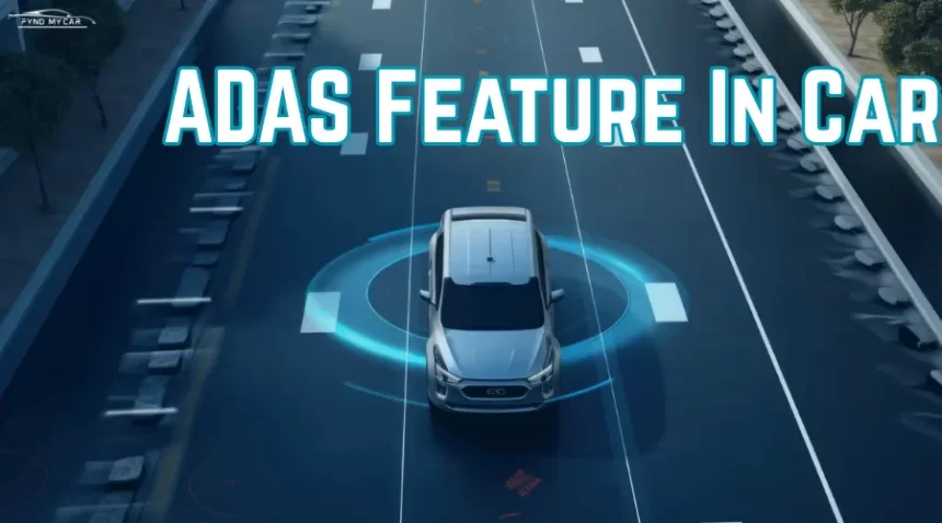 ADAS Feature In Car