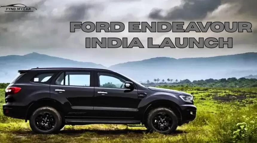 Ford Endeavour India Launch